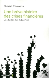 Une Breve Histoire Des Crises Financieres