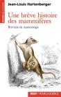 Une Brève Histoire Des Mammifères : Bréviaire De Mammalogie - Preview