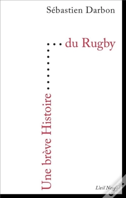 Capa do artigo Une Breve Histoire : Une Brève Histoire Du Rugby