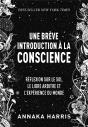 Une Breve Introduction A La Conscience - Meditation Sur Le Soi, Le Libre-Arbitre Et L'Experience Du - Preview