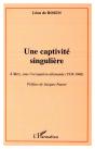 Une Captivite Singuliere ; A Metz Sous L'Occupation Allemande 1939-1940 - Preview