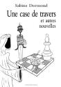 Une Case De Travers Et Autres Nouvelles - Preview