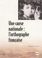 Une Cause Nationale : L'Orthographe Française - Preview