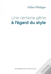Une Certaine Gene A L Egard Du Style