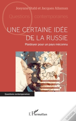 Capa do artigo Une Certaine Idée De La Russie : Plaidoyer Pour Un Pays Méconnu