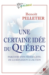 Une Certaine Idée Du Québec