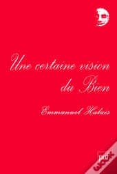 Une Certaine Vision Du Bien