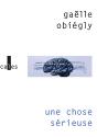 Une Chose Sérieuse - Preview