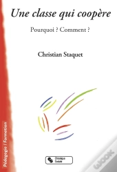 Une Classe Qui Coopère ; Pourquoi? Comment?