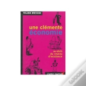 Une Clémente Économie ; Au-Delà Du Revenu D'Existence