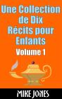 Une Collection De Dix Recits Pour Enfants - Volume 1 - Preview