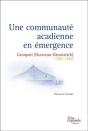 Une Communauté Acadienne En Émergence ; Caraquet (Nouveau-Brunswick) 1760-1860 - Preview