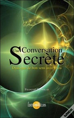 Capa do artigo Une Conversation Secrète ; Dialogue De Bon Sens Avec Dieu