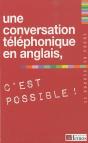 Une Conversation Téléphonique En Anglais, C'Est Possible - Preview