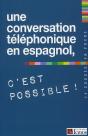Une Conversation Téléphonique En Espagnol, C'Est Possible - Preview