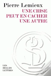 Une Crise Peut En Cacher Une Autre