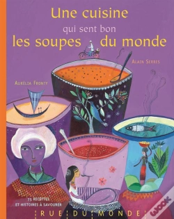 Capa do artigo Une Cuisine Qui Sent Bon Les Soupes Du Monde