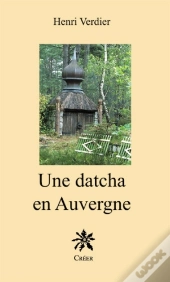 Une Datcha En Auvergne