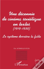 Capa do artigo Une Decennie De Cinema Sovietique En Textes, 1919-1930 ; Le Systeme Derriere La Fable