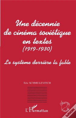 Capa do artigo Une Decennie De Cinema Sovietique En Textes, 1919-1930 ; Le Systeme Derriere La Fable