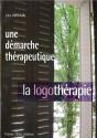 Une Démarche Thérapeutique ; La Logothérapie - Preview