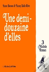 Une Demi-Douzaine D'Elles Tome 3 ; Michèle Roman