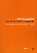 Une Démocratie Corruptible ; Arrangements, Favoritisme Et Conflits D'Intérêts