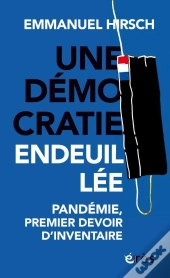 Une Démocratie Endeuillée : Pandémie, Premier Devoir D'Inventaire
