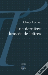 Une Dernière Brassée De Lettres