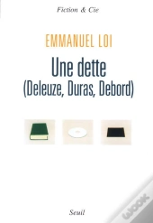 Une Dette (Deleuze, Debord, Duras)