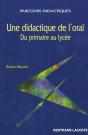 Une Didactique A L'Oral ; Du Primaire Au Lycee - Preview
