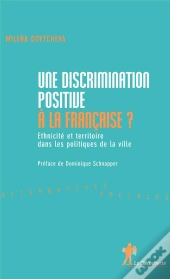 Une Discrimination Positive À La Française ? Ethnicité Et Politique De La Ville