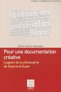 Une Documentation Creative L'Apport Dela Philosophie De Raymond Ruyer Coll Sciences Et Techniques D - Preview