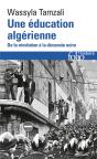 Une Éducation Algerienne ; De La Révolution À La Décennie Noire - Preview