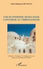 Une Égyptienne Musulmane Convertie Au Christianisme - Preview