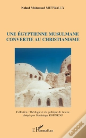 Une Égyptienne Musulmane Convertie Au Christianisme