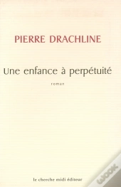 Une Enfance A Perpetuite