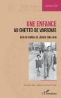 Une Enfance Au Ghetto De Varsovie ; Journal De Larissa 1945-1949 - Preview