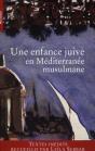 Une Enfance Juive En Méditerranée Musulmane - Preview