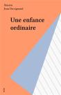 Une Enfance Ordinaire - Preview