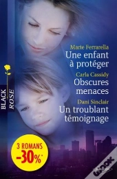 Une Enfant À Protéger ; Obscures Menaces ; Un Troublant Témoignage
