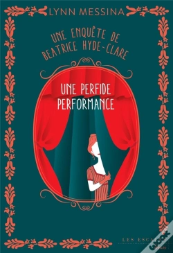 Capa do artigo Une Enquete De Beatrice Hyde-Clare - Tome Un Perfide Performance