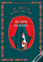 Une Enquete De Beatrice Hyde-Clare - Tome Un Perfide Performance
