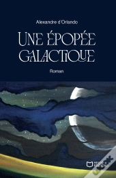 Une Épopée Galactique