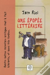 Une Epopee Litteraire ; 4 Racontars Arctiques