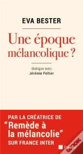 Une Époque Mélancolique