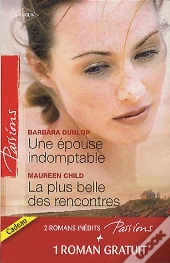 Une Épouse Indomptable ; La Plus Belle Des Rencontres ; Contrat Privé