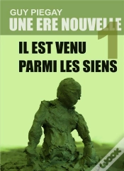 Capa do artigo Une Ère Nouvelle Tome 1 ; Il Est Venu Parmi Les Siens