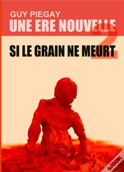 Capa do artigo Une Ère Nouvelle Tome 2 ; Si Le Grain Ne Meurt