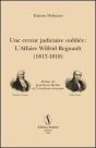 Une Erreur Judiciaire Oubliée ; L'Affaire Wilfrid Regnault (1817-1818) - Preview